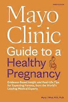 Guide de la clinique Mayo pour une grossesse en bonne santé par Myra J. Wick Livre de poche