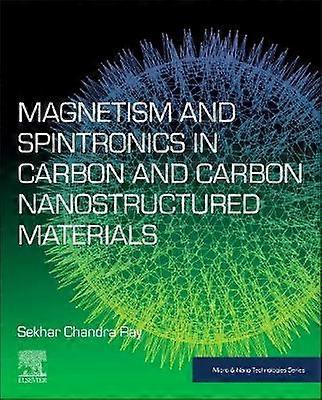 Magnetism and Spintronics in Carbon and Carbon Nanostructured Materials