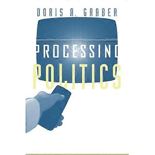 Processing Politics: Learning from Television in the Internet Age