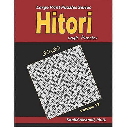 Hitori Logic Puzzles: (30x30): : Keep Your Brain Young (Large Print Puzzles)