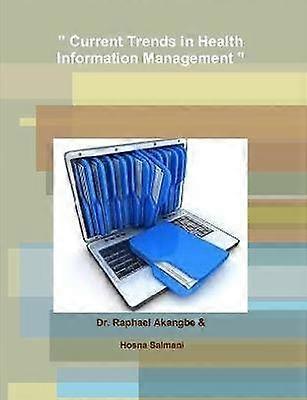 " Current Trends in Health Information Management "