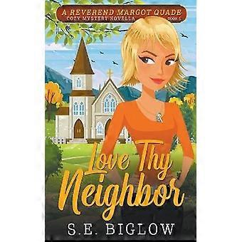 Love Thy Neighbor (A Christian Amateur Sleuth Mystery)