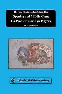 Opening And Middle Game Go Problems For Kyu Players by Richard Bozulich Paperback