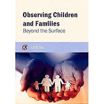 Observing Children and Families Beyond the Surface