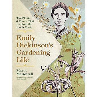 Emily Dickinsons Gardening Life The Plants and Places That Inspired the Iconic Poet