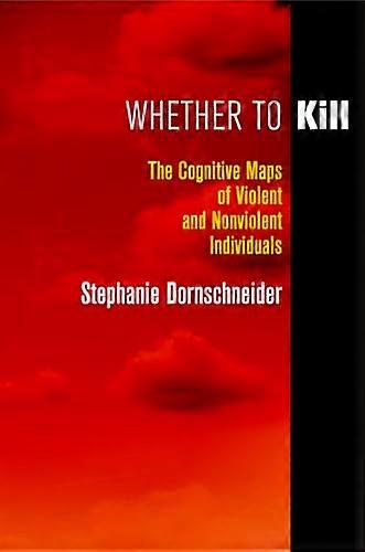 Whether to Kill: The Cognitive Maps of Violent and Nonviolent Individuals