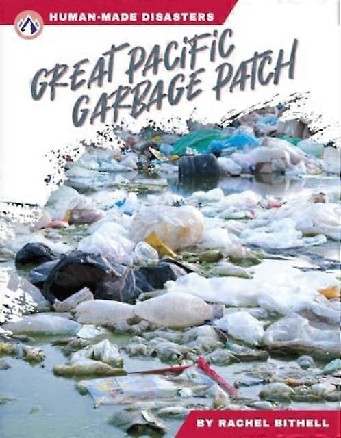 Great Pacific Garbage Patch by Rachel Bithell Hardback Book