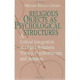 Religieuze objecten als psychologische structuren: een kritische integratie van objectrelatietheorie, psychotherapie en het jodendom.