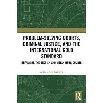Tribunali per la risoluzione dei problemi, giustizia penale e il gold standard internazionale