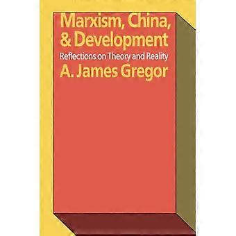 Marxismus, China und Entwicklung : Reflexionen über Theorie und Wirklichkeit