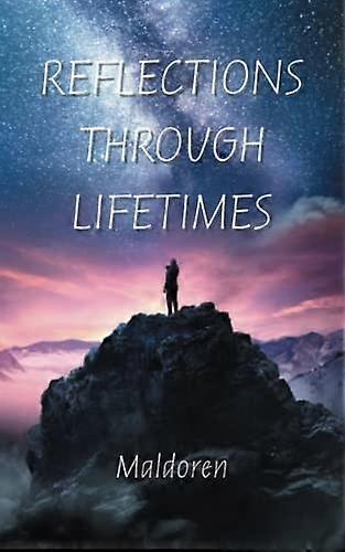 Reflections Through Lifetimes