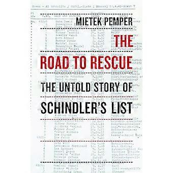 The Road to Rescue: Het onnoemelijke verhaal van Schindler's List