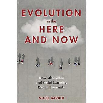 Evolution i här och nu: Hur anpassning och socialt lärande förklara mänskligheten