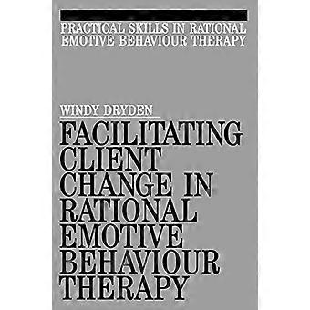Att underlätta klienten förändring i Rational Emotive beteendeterapi (Exc Business och ekonomi)