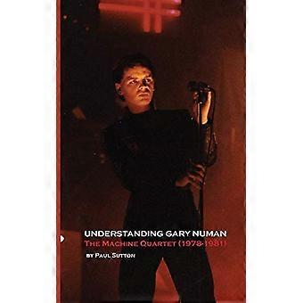 Gary Numan begrijpen: - Het Kwartet van de Machine - (1978 - 1981)