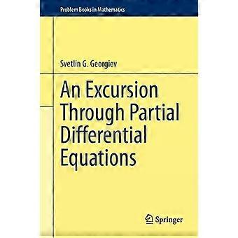 An Excursion Through Partial Differential Equations - Svetlin G. Georgiev
