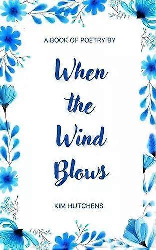 When The Wind Blows - Kim Hutchens