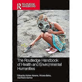 The Routledge Handbook of Health and Environmental Humanities