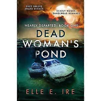 Dead Woman's Pond - Elle E Ire
