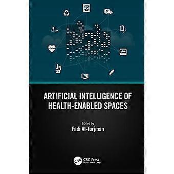 Artificial Intelligence of Health Enabled Spaces