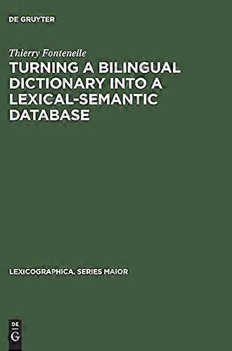 Turning a Bilingual Dictionary into a Lexical Semantic Database