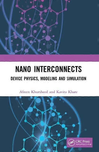 Nano Interconnects Device Physics Modeling And Simulation - Afreen Khursheed - Paperback - en Book