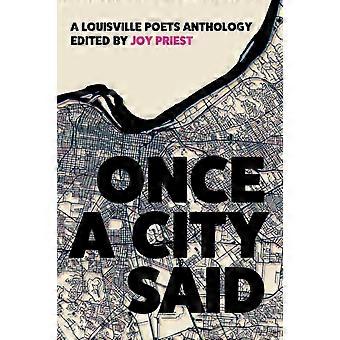 Once A City Said A Louisville Poets Anthology - Sarabande Books - Paperback - en Book
