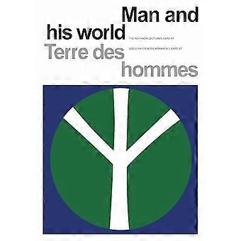 Der Mensch und seine Welt/Terres des hommes The Noranda Lectures Expo 67/Les Conferences Noranda/LExpo 67