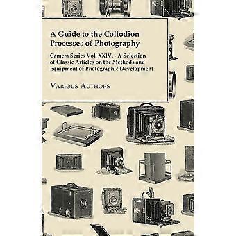 A Guide To The Collodion Processes Of Photography - Camera Series Vol. Xxiv. - A - Various - Paperback - en Book