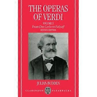 The Operas Of Verdi Volume 3 From Don Carlos To Falstaff