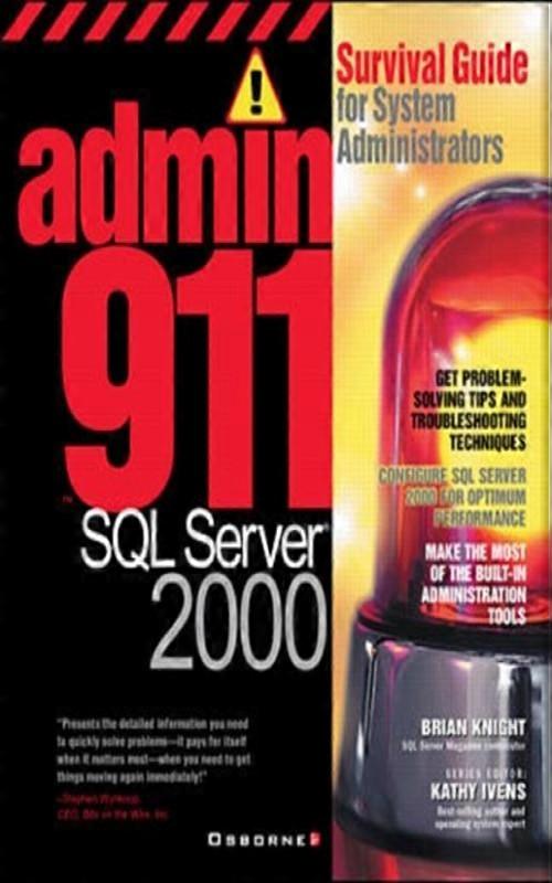Admin911 Sql Server 2000 A Survival Guide For System Administrators 2000