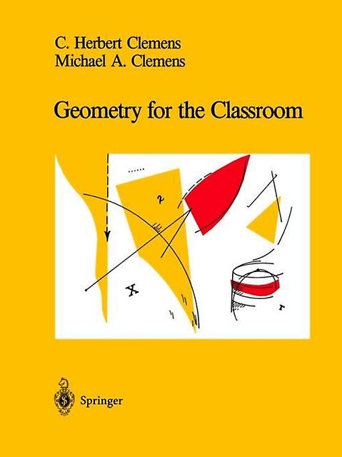 Geometry For The Classroom - C. Herbert Clemens - Geometry - Springer Nature B.V - Paperback