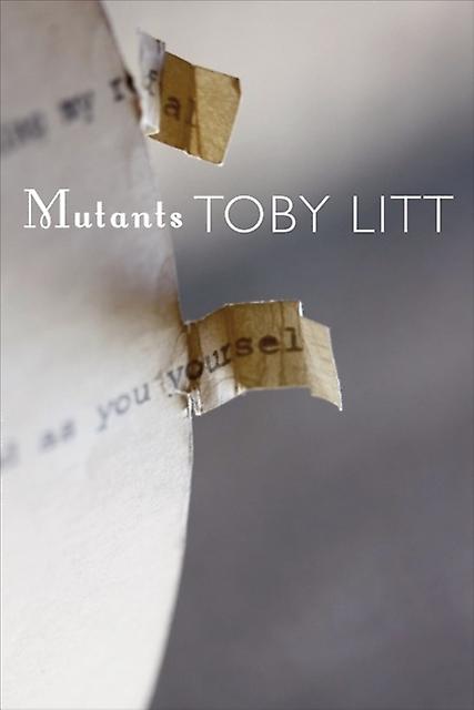 Mutants by Toby Litt Paperback Book