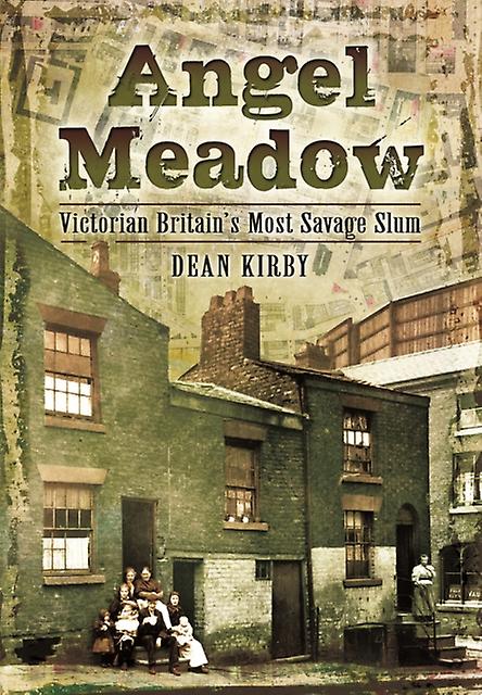 Angel Meadow by Dean Kirby Paperback Book