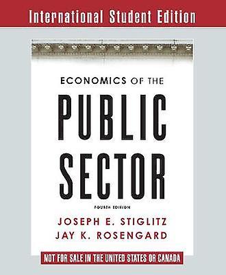 Economics Of The Public Sector by Jay K. Harvard University Rosengard Paperback