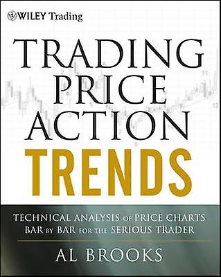 Trading des tendances de l’action des prix : analyse technique des graphiques de prix barre par barre pour le trader sérieux