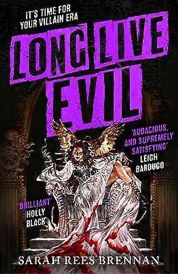 Long Live Evil