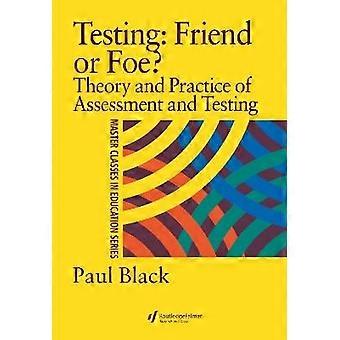 Testing: Friend or Foe?