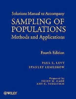 Solutions Manual to Accompany Sampling of Populations - Methods and Applications 4e