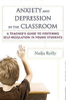 Anxiety and Depression in the Classroom