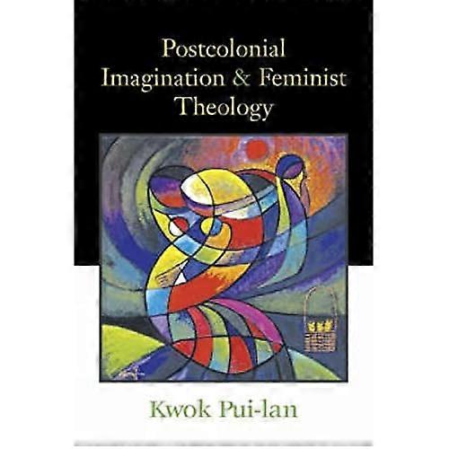 Postcolonial Imagination and Feminist Theology