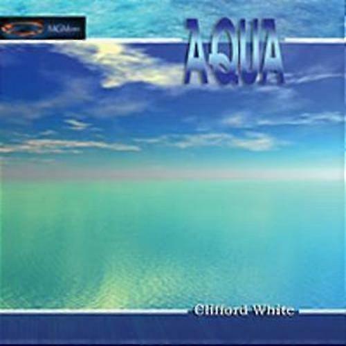 Clifford White Aqua CD (2005)