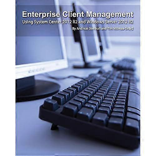 Enterprise-Clientverwaltung: Verwenden von System Center 2012 R2 und Windows Server 2012 R2