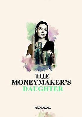 The Moneymaker's Daughter