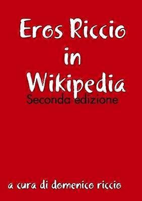 Eros Riccio in Wikipedia - Seconda edizione