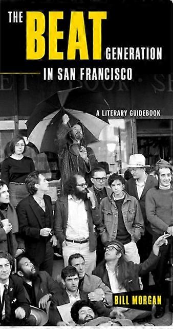 The Beat Generation In San Francisco by Bill Morgan Paperback Book