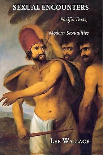 Sexual Encounters: Pacific Texts Modern Sexualities