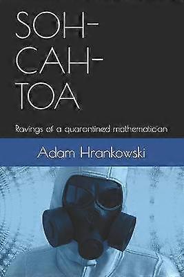 SOHCAHTOA – Die wirren Gedanken eines Mathematikers in Quarantäne