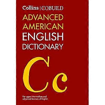 Collins Cobuild Advanced American English Dictionary : pour les apprenants intermédiaires supérieurs et avancés de l’anglais