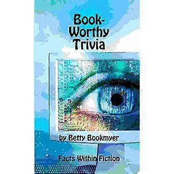 Bokvärdig trivia av Betty Bookmyer Fakta inom skönlitteratur